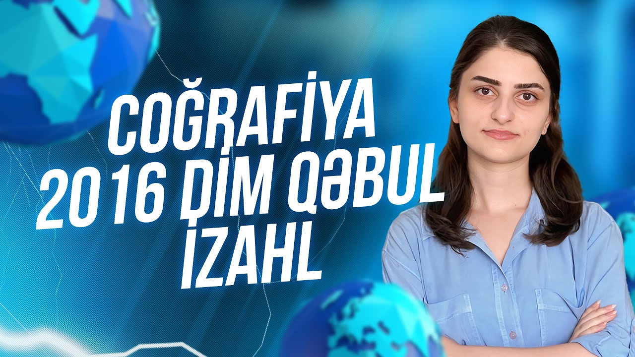 Coğrafiya/2016 DİM qəbul izahl