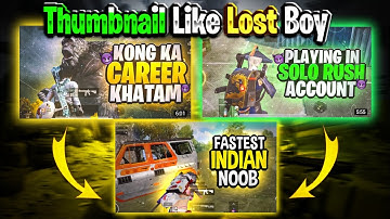 MAKE THUMBNAIL LIKE @LostBoyPubg  LATEST 2021 😱😱😱