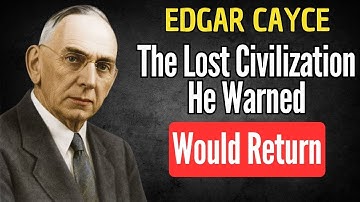 THE MYSTERIES OF ATLANTIS AND THE BIBLE CODES EDGAR CAYCE SAW | EDGAR CAYCE REVEALED