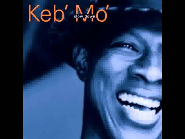 Keb' Mo' - Slow Down