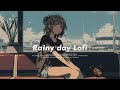 Rainy day beats  1hour lofi chill pop mix for work  study  sleep  walking