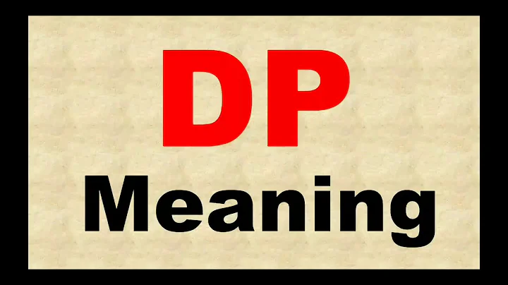 DP meaning ,DP full form