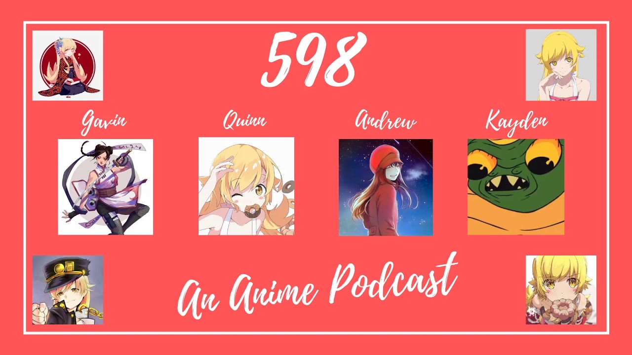 598 : Anime Podcast EP 9 | Gavin Likes 50 Year Old Women!