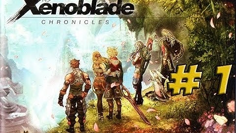 THANKSGAMING! Xenoblade: Part 1