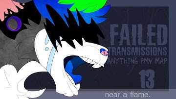 Failed Transmissions Anything PMV MAP [OPEN, 20/24 DONE]