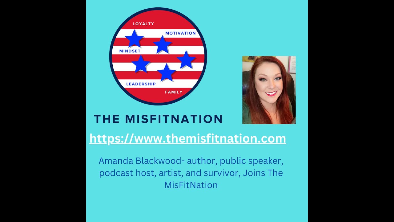 The MisFitNation Show chat with Amanda Blackwood - author, speaker, podcast host, artist, survivor