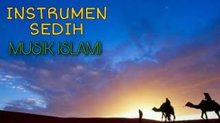 INSTRUMEN MUSIK SEDIH ISLAMI