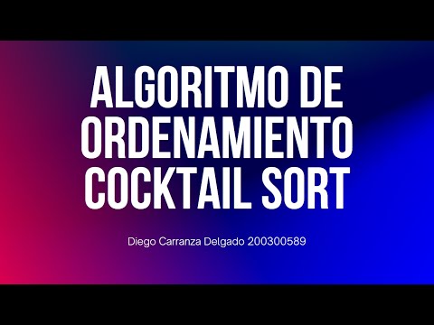 Algoritmo Cocktail Sort o Burbuja Bidireccional