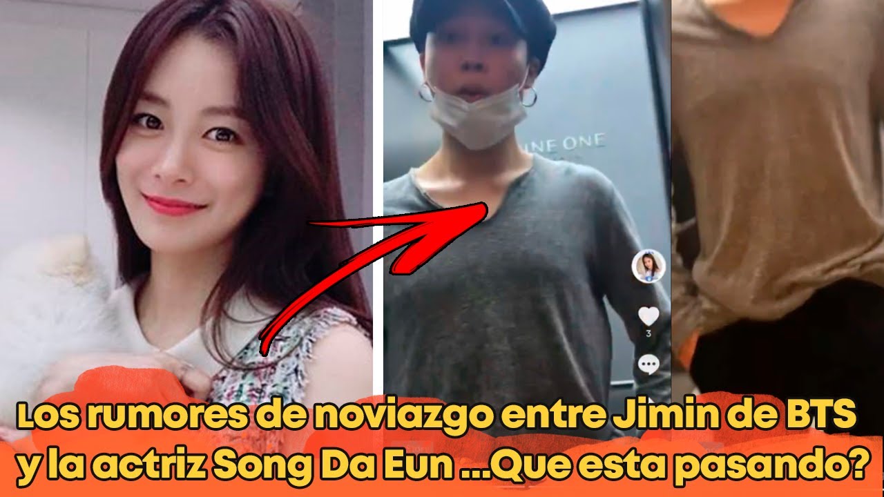 Los rumores de noviazgo entre Jimin de BTS y la actriz Song Da Eun ¿Que esta pasando?