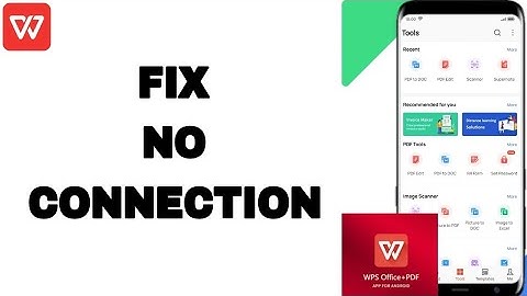 How To Fix And Solve No Connection On Wps Office-PDF App | Final Solution