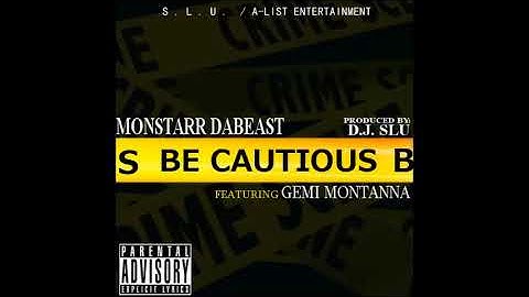 Be Cautious - Benjamin Bling aka Monstarr ft. Gemi Montanna