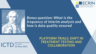 ICTD 2021 - Bonus question: What is the frequency of interim analysis & how is data quality ensured?