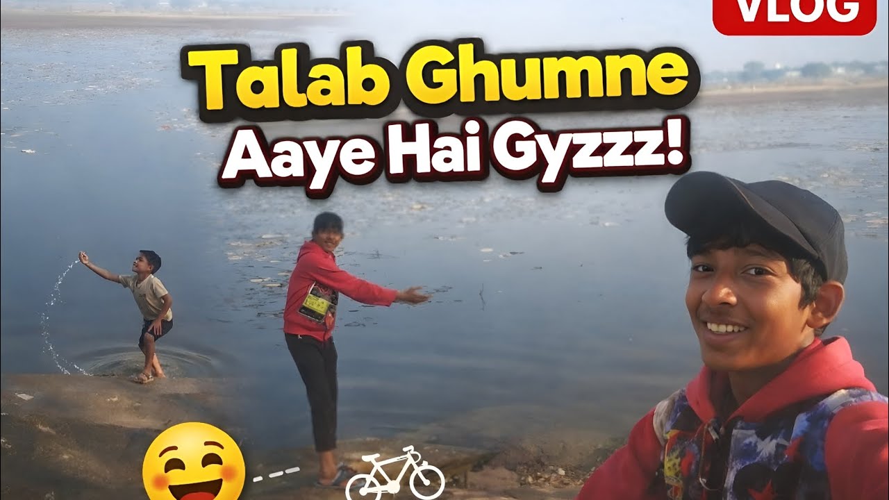 talab ghumne aaye hain guys 😀 