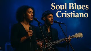 🎙️SOUL BLUES CRISTIANO –CANCIONES PROFUNDAS que abrazan el alma & himnos de fe en medio del dolor ✨ screenshot 1