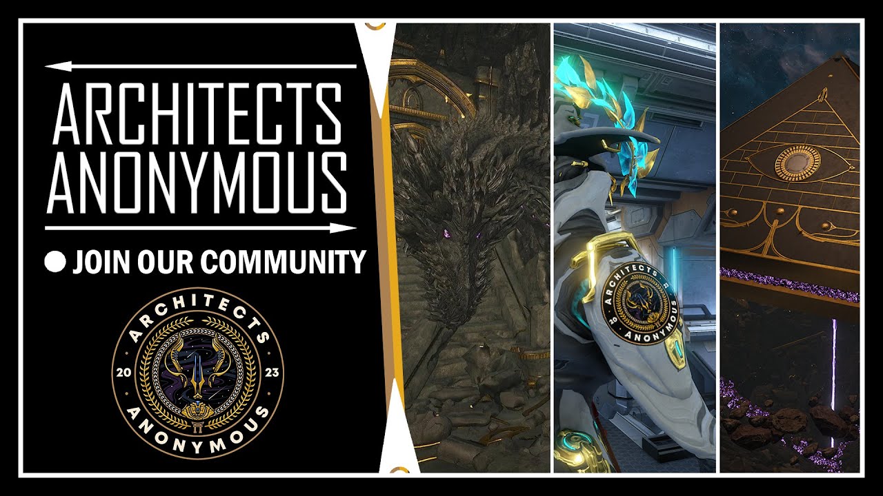 The Architects Anonymous | Join Our Community | Warframe