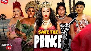 Save The Prince (complete Season)- Yul Edochie/Chinenye Ubah 2026 Latest Nigerian Movie