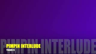 Pimpin Interlude