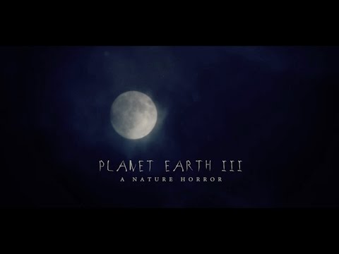 Planet Earth 3 - A Nature Horror