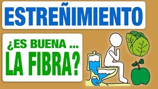 Estreñimiento ¿es buena la fibra?