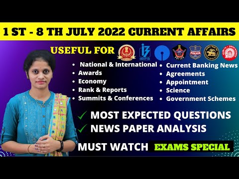 1ST TO 8 TH JULY CURRENT AFFAIRS-WHAT YOU NEED TO KNOW?(100% Exam Oriented)?