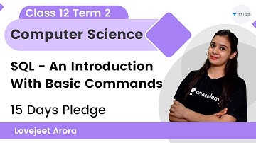 Class 12 Term 2 | SQL - An Introduction With Basic Commands | Computer Science | Lovejeet Arora