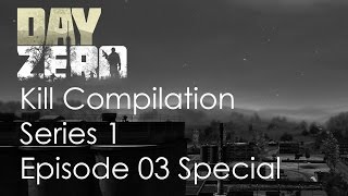 [dayZero] Guglovo Kill Compilation S01E03 Special