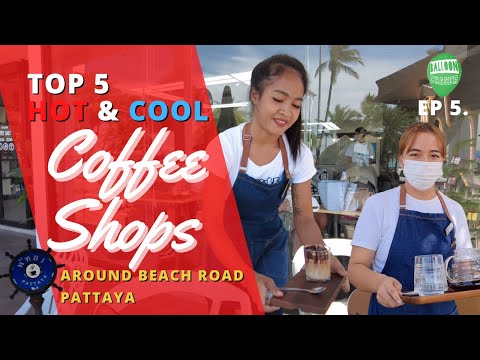 TOP 5 COFFEE SHOPS BEACH ROAD, PATTAYA | EP 5 CHAO DOI FLAGSHIP