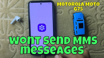 How to fix Motorola Moto G75 wont send MMS messeages