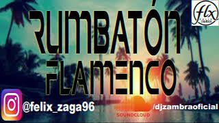 DJ ZaMBRa -  Sesion Rumbaton Flamenco Vol.2 Verano 2021