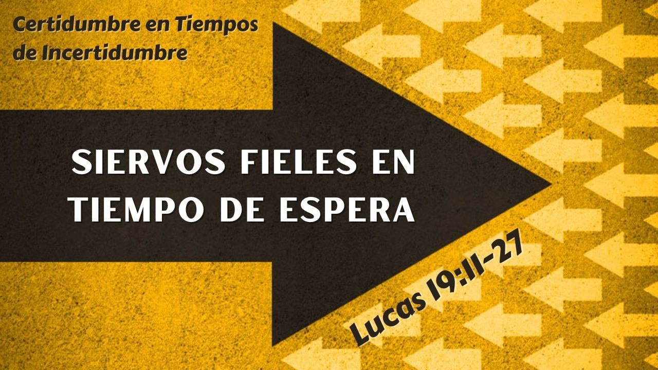 Siervos Fieles En Tiempo De Espera