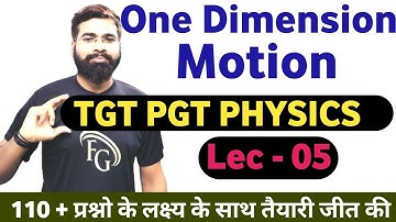 UP/TGT/PGT/GIC/LT GRADE SCIENCE | One Dimensional Motion Lecture 02 | Velocity and Time Graph