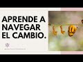 ¿Qué hacer para cambiar? El proceso de cambio y cómo logarlo.
