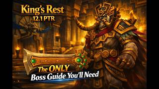 The ONLY King's Rest Boss Guide You'll Need - 12.1 PTR