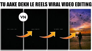 Har Ladki Nahi Mujhe Chahiye Ek Meri Jaan Reel Editing | Tu Aake Dekh Le Reels Editing In VN app screenshot 2