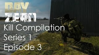 [dayZero] Kill Compilation S01E03