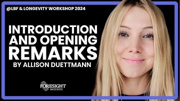 Intro & Opening Remarks by Allison Duettmann @ LBF + Longevity Workshop 2024