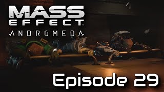 Mass Effect: Andromeda - Episode 29
