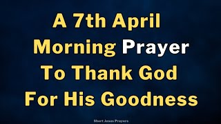 Celebrity God, Your Goodness Has Followed Me | Morning Prayer Before You Start Your Day Wealth