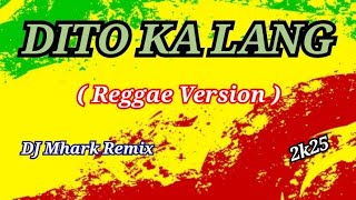 Dito Ka Lang  Dave Carlos Cover  Reggae Version   Dj Mhark Remix