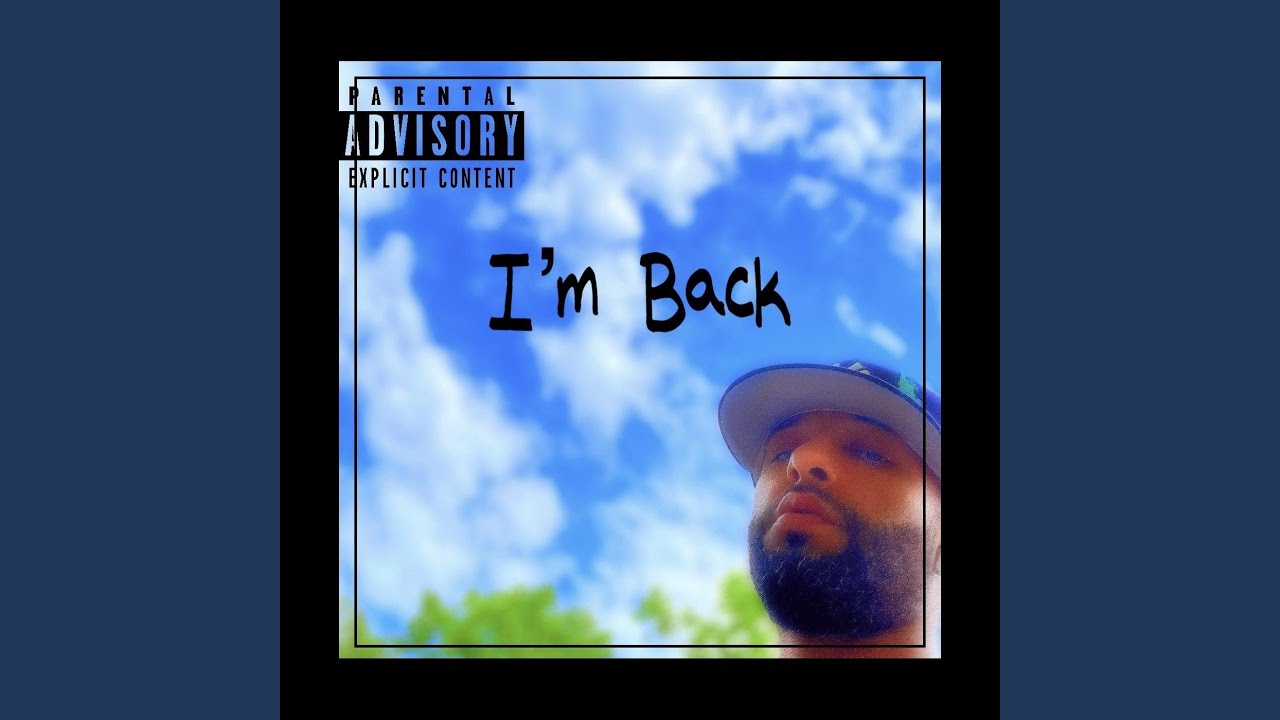 I'm Back YouTube