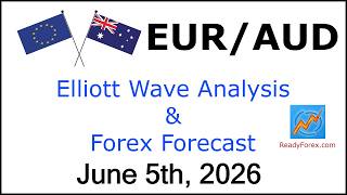 EUR AUD Elliott Wave Analysis | Forex Forecast | June 5 2026 | EURAUD Analysis Today