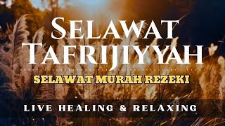 Download Lagu Selawat Tafrijiyyah - Dimurahkan Rezeki Seluasnya, Selawat Merdu ( Healing \u0026 Relaxing ) MP3