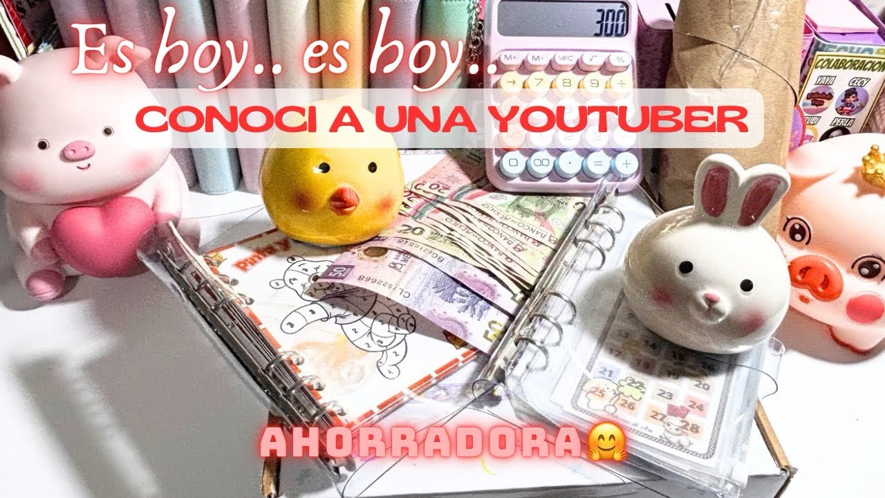 Conocí a una Youtuber ahorradora / ahorros / bendiciones 