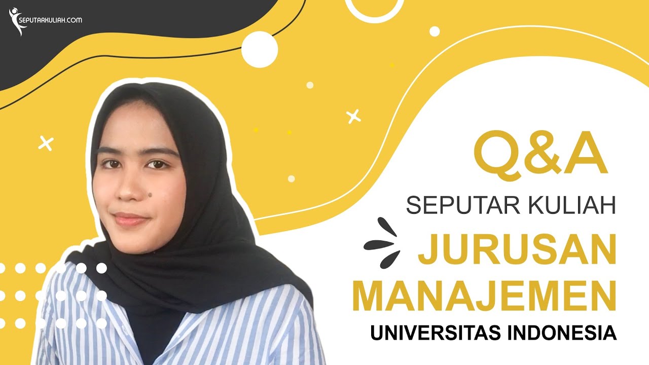 Q&A Seputar Kuliah Jurusan Manajemen Universitas Indonesia