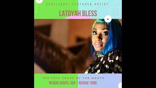 Reggae Tribes Feb 2023 Spotlight Featured Artist  Who Is latoyahbless