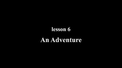 Canvas English 6 | Chapter - 6 | An Adventure | ( Part 1 ) | Animated video