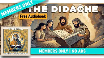 The Didache – Full Audiobook – Members Only NO ADS