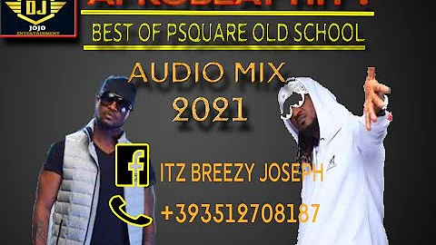 AFROBEAT HIT//BEST OF PSQUARE OLD SCHOOL  MIX BY [DJ JOJO] FT.PSQUARE.