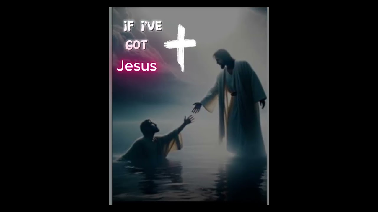 If I've got jesus 