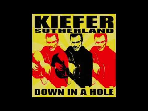 Kiefer Sutherland — Kiefer Sutherland | Down In A Hole | All She Wrote |